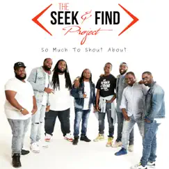 I Got So Much To Shout About - Single by Seek & Find Project album reviews, ratings, credits