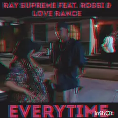 Everytime (feat. Rossi. & LoveRance) Song Lyrics