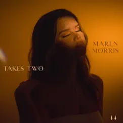 Takes Two - Single by Maren Morris album reviews, ratings, credits