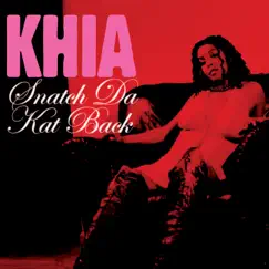 Snatch Da Kat Back - EP by Khia album reviews, ratings, credits