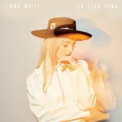 Ten Year Town - Single by Emma White album reviews, ratings, credits
