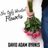 She Only Wanted Flowers - Single album lyrics, reviews, download