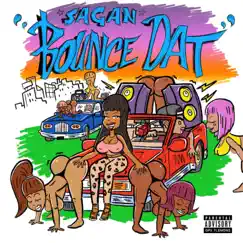 Bounce Dat - Single by Sagan album reviews, ratings, credits