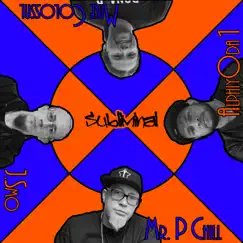 Subliminal (feat. J.Smo, AlphiyOda1 & Mike Colossal) - Single by Mr. P Chill album reviews, ratings, credits