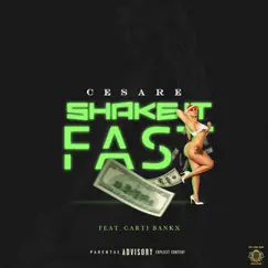 Shake It Fast (feat. Carti Bankx) - Single by Cesare album reviews, ratings, credits