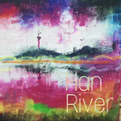 Han River - Single by Band Minha album reviews, ratings, credits