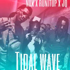 Tidal Wave (feat. Nuk & RunItUp) Song Lyrics