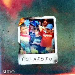 Polaroid - Single by Suro album reviews, ratings, credits