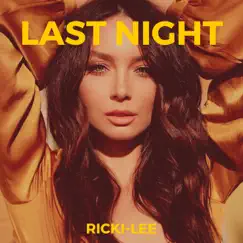 Last Night - Single by Ricki-Lee album reviews, ratings, credits
