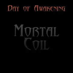 Mortal Coil - Single by Day of Awakening album reviews, ratings, credits