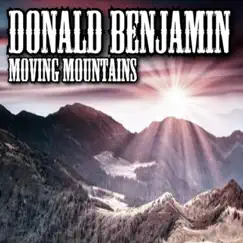 Moving Mountains - Single by Donald Benjamin album reviews, ratings, credits