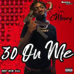 30 on Me (feat. MMF Mike Will) - Single by C-Money album reviews, ratings, credits