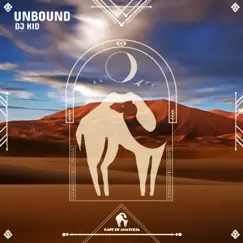 Unbound - Single by DJ Kid & Cafe De Anatolia album reviews, ratings, credits