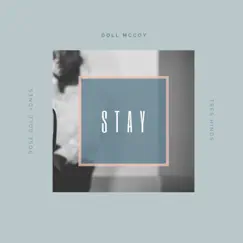 Stay (feat. Rose Gold Jones & Doll McCoy) - Single by Tres Hinds album reviews, ratings, credits