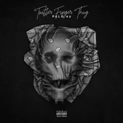 Twitter Finger Thug - Single by Palo 02 album reviews, ratings, credits