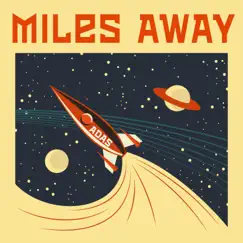 Miles Away - Single by Adas album reviews, ratings, credits