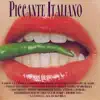 Piccante Italiano album lyrics, reviews, download