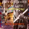 Have to Hurt the One You Love Coronavirus Song - Single album lyrics, reviews, download