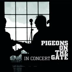 In Concert (Live) by Pigeons on the Gate album reviews, ratings, credits