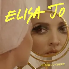 Cheek To Cheek - Single by Elisa JO album reviews, ratings, credits