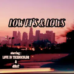 LOW FI's & LOWS by Love In Technicolor & dîRttT album reviews, ratings, credits