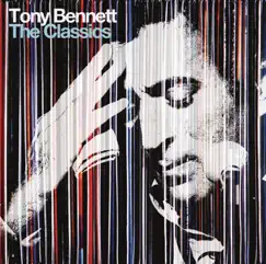 The Classics by Tony Bennett album reviews, ratings, credits