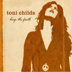 Keep The Faith by Toni Childs album reviews, ratings, credits