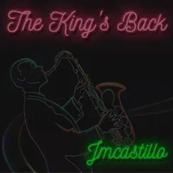 The King's Back - Single by Jmcastillo album reviews, ratings, credits