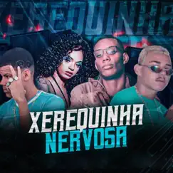 Xerequinha Nervosa (feat. MC GW & Mc Moana) Song Lyrics