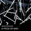 A Piece of Mac - EP album lyrics, reviews, download
