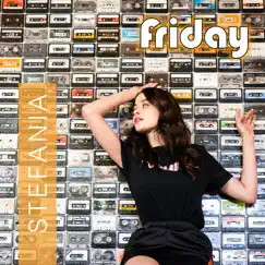 Friday - Single by Stefania album reviews, ratings, credits