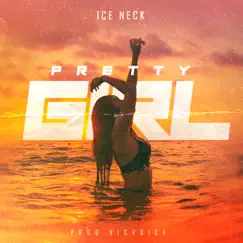 Pretty Girl - Single by Ice Neck album reviews, ratings, credits