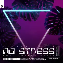 No Stress (feat. Eric Carter) [Sofi Tukker Extended Remix] Song Lyrics