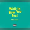 Walk in How You Feel - Single album lyrics, reviews, download
