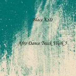 Afro Dance Track Series Week 5 (Spiritual Healing) - Single by Blacc Kid album reviews, ratings, credits