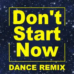 Don't Start Now (Dance Remix) Song Lyrics