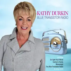 Blue Transister Radio by Kathy Durkin album reviews, ratings, credits