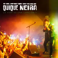 La Vida Es Una Canción II by Quique Neira album reviews, ratings, credits