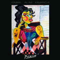 Picasso - Single by Ismail, Alim & KAMANCHI album reviews, ratings, credits