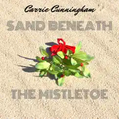 Sand Beneath the Mistletoe Song Lyrics