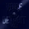 Voice Box Detroit, Vol. 1 - EP album lyrics, reviews, download