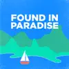 Found in Paradise - Single album lyrics, reviews, download