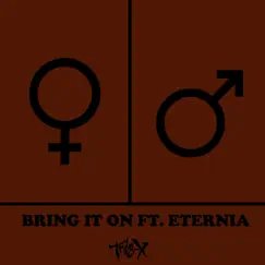 Bring It on (feat. Eternia) - Single by Tris-X album reviews, ratings, credits