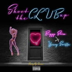 Shoot the Club Up (feat. Biggg Slim) Song Lyrics