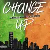 Change Up (feat. Papi Storz) - Single album lyrics, reviews, download