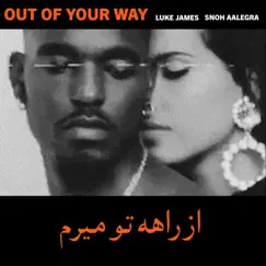 Out of Your Way (feat. Luke James) [Remix] - Single by Snoh Aalegra album reviews, ratings, credits