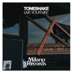 Live Your Life - Single by Toneshake album reviews, ratings, credits