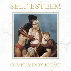 Compliments Please (Deluxe) by Self Esteem album reviews, ratings, credits
