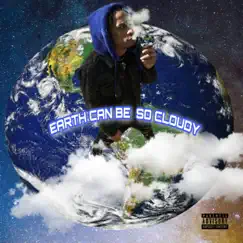 Earth Can Be So Cloudy by Clouded Chris album reviews, ratings, credits