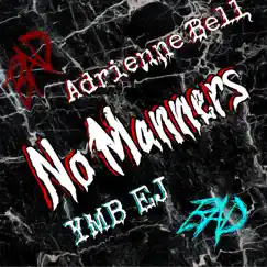 No Manners (feat. YMB EJ) Song Lyrics